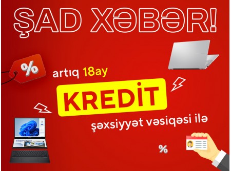 Şad xəbər!!! Artıq mağazamızda kredit mövcuddur!